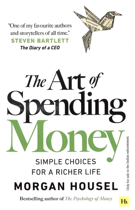 Art Of Spending Money : Simple Choices For A Richer Life